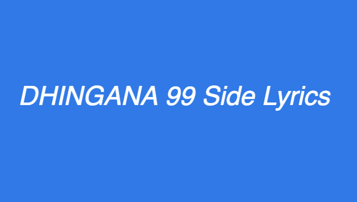 DHINGANA 99 side lyrics - MTV Hustle 4