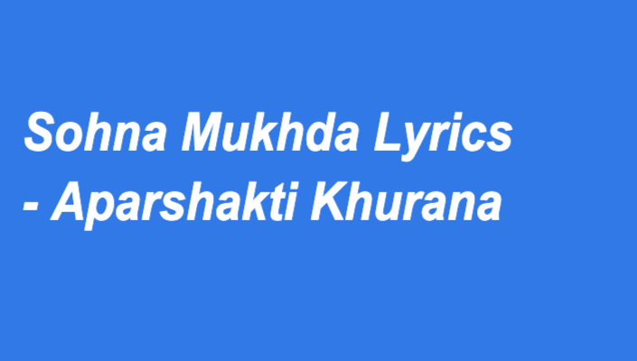 Sohna Mukhda Lyrics